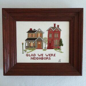 Cross Stitch Picture Glad We Were Neighbors Framed Vintage 13" x 11" Moving Gift